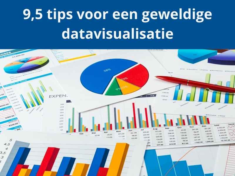 Blog 9,5 tips voor een geweldige datavisualisatie