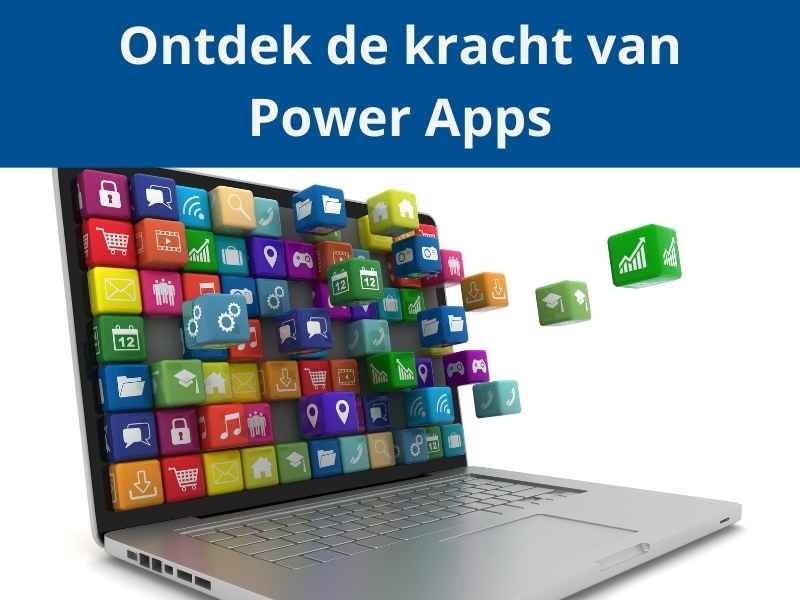 Blog Ontdek de kracht van Power Apps